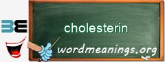 WordMeaning blackboard for cholesterin